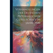 Verhandlungen der Deutschen Physikalischen Gesellschaft im Jahre 1900 (Hardcover)