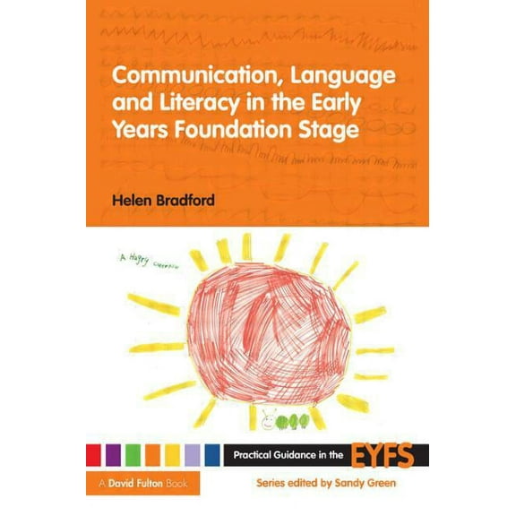 Practical Guidance in the EYFS Communication, Language and Literacy in the Early Years Foundation Stage, (Paperback)