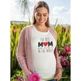 thumbnail image 2 of Best Mom In The World T-Shirt Women -SPIdeals Designs, Female Small, 2 of 4