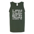 thumbnail image 2 of Wild Bobby, I Would Have Quit Already But My Trainer Scares Me Funny, Gym/Workout, Men Graphic Tank Top, Forest Green, XX-Large, 2 of 4