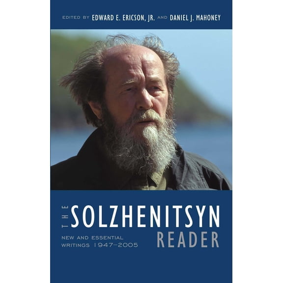 The Solzhenitsyn Reader: New and Essential Writings, 1947-2005, (Paperback)