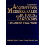 Acquisitions, Mergers, Sales, Buyouts & Takeovers, Fourth Edition, Used [Paperback]