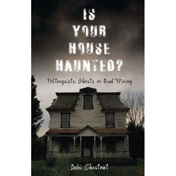 Pre-Owned Is Your House Haunted?: Poltergeists, Ghosts or Bad Wiring