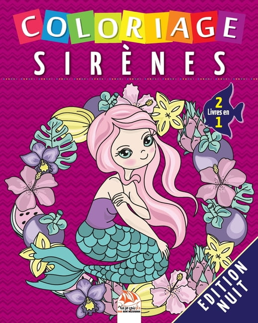 Coloriage Sirènes  2 livres en 1  Edition nuit  Livre de Coloriage