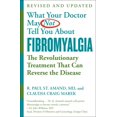thumbnail image 1 of Pre-Owned What Your Doctor May Not Tell You about (Tm): Fibromyalgia: The Revolutionary Treatment That Can Reverse the Disease (Paperback) 153871325X 9781538713259, 1 of 2