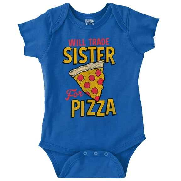 Will Trade Sister for Pizza Joke Romper Boys or Girls Infant Baby Brisco Brands NB