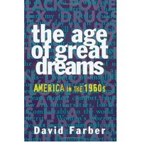 The Age of Great Dreams : America in the 1960s