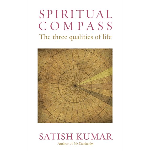 Spiritual Compass : The Three Qualities of Life (Hardcover)
