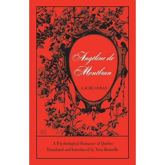 Heritage: Ang�line de Montbrun: A Psychological Romance of Quebec (Paperback)