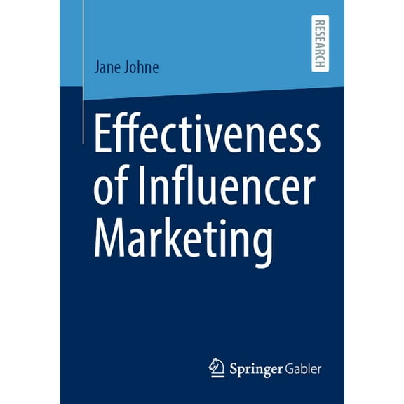 Effectiveness of Influencer Marketing, (Paperback)