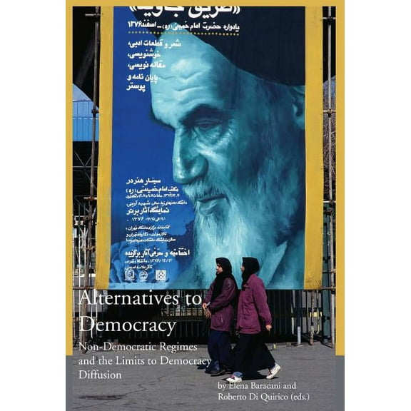Alternatives to Democracy - Non-Democratic Regimes and the Limits to Democracy Diffusion in Eurasia (Hardcover)