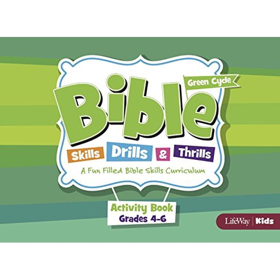 Pre-Owned Bible Skills Drills and Thrills: Green Cycle - Grades 4-6 Activity Book: A Fun Filled Bible Skills Curriculum, 9780633194260, 0633194263, Paperback, Act Csm edition