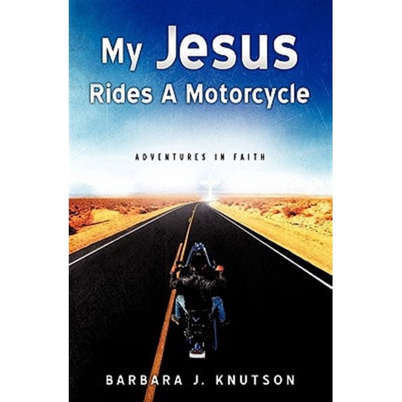 Pre-Owned My Jesus Rides A Motorcycle (Paperback) 1609578686 9781609578688