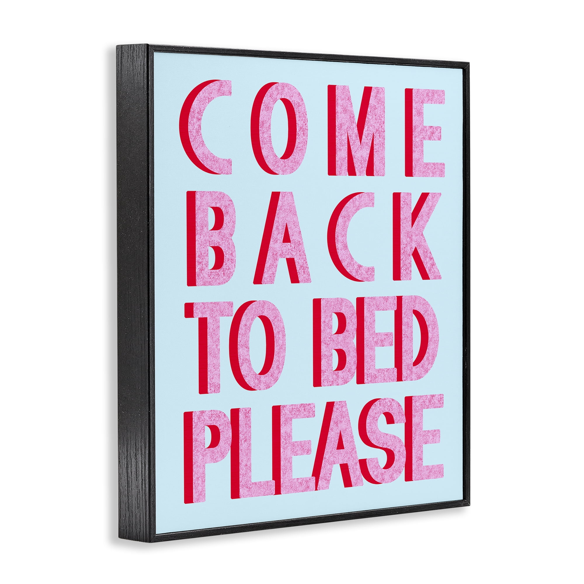 Stupell Industries Come Back To Bed Typography Painting Black Framed Art Print Wall Art, 11 x 14