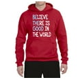 thumbnail image 2 of Believe There is Good in the World Positive Message Inspirational/Christian Unisex Graphic Hoodie Sweatshirt, Red, Small, 2 of 3