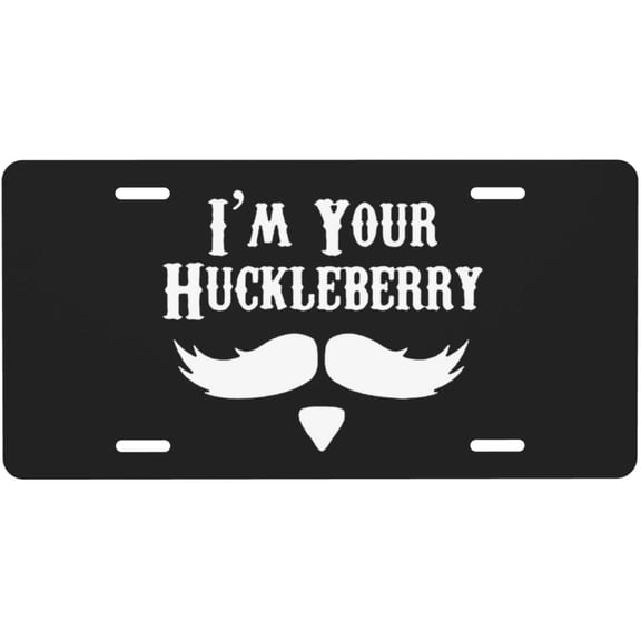 I'm Your Huckleberry Aluminum License Plate, License Plate Decoration Car Front License Plate, Suitable for Any Car 6 X 12 Inch
