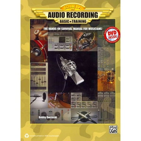 Audio Recording Basic Training: The Hands-On Survival Manual for Musicians