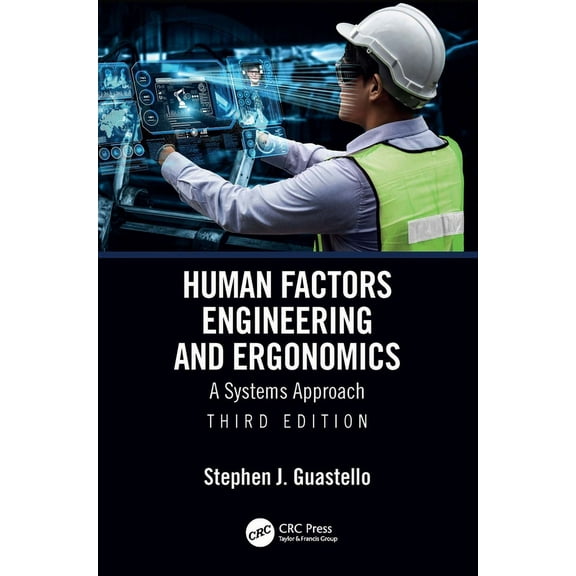 Human Factors Engineering and Ergonomics: A Systems Approach, (Hardcover)