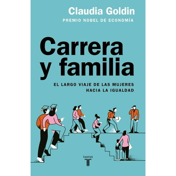 Carrera Y Familia / Career and Family: Women's Century-Long Journey Toward Equity, (Paperback)