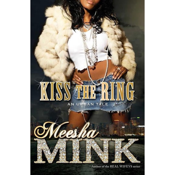 Kiss the Ring : An Urban Tale (Paperback)
