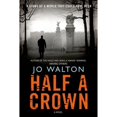 thumbnail image 1 of Pre-Owned Half a Crown: A Story of a World That Could Have Been (Paperback) 076532315X 9780765323156, 1 of 1