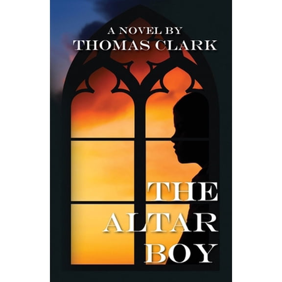 Pre-Owned The Altar Boy (Paperback) 1643884018 9781643884011
