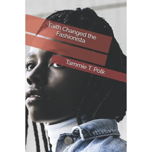 Faith Changed the Fashionista (Paperback)