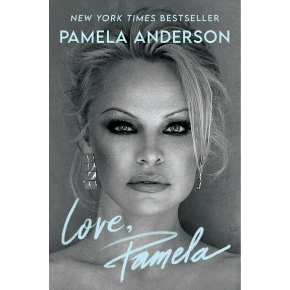 Pamela Anderson: Love, Pamela: A Memoir (Paperback)