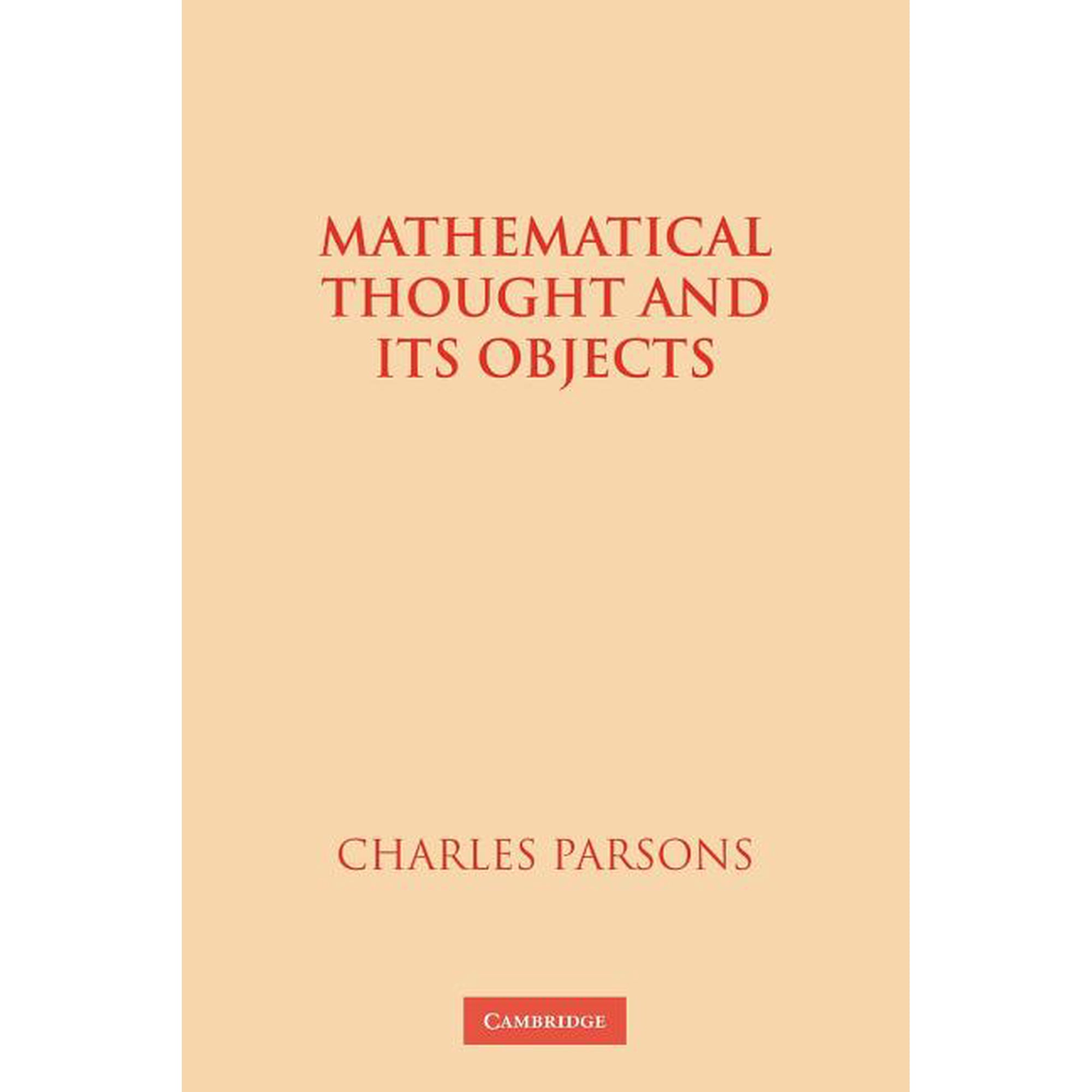 Mathematical Thought and Its Objects (Paperback)