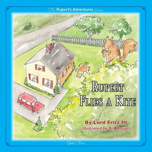 Rupert's Adventures Rupert Flies A Kite, Book 3, (Paperback)