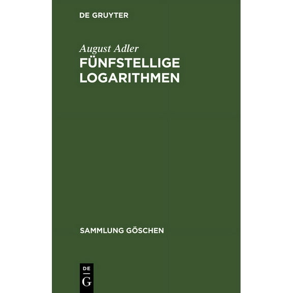 Sammlung GÃ¶schen FÃ¼nfstellige Logarithmen, Book 423, (Hardcover)