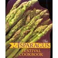 thumbnail image 1 of Pre-Owned The Asparagus Festival Cookbook: Recipes from the Stockton Asparagus Festival (Paperback) 0890878293 9780890878293, 1 of 1