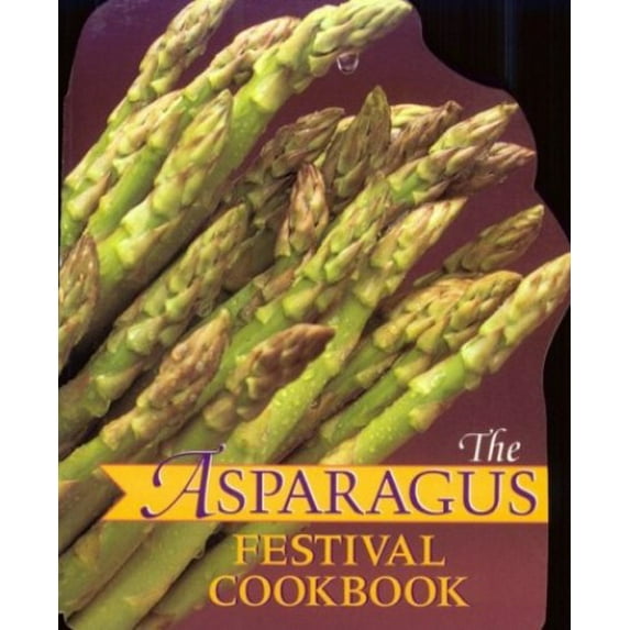 Pre-Owned The Asparagus Festival Cookbook: Recipes from the Stockton Asparagus Festival (Paperback) 0890878293 9780890878293