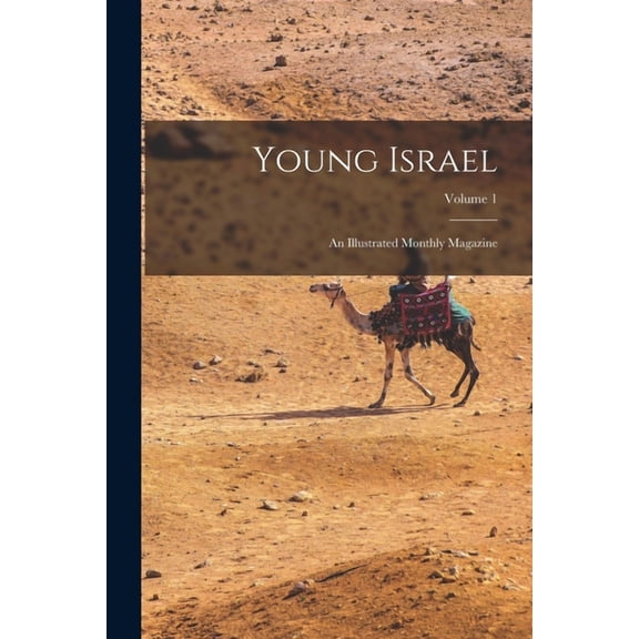 Young Israel: An Illustrated Monthly Magazine; Volume 1 (Paperback)
