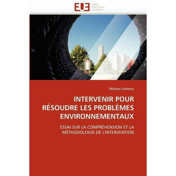Omn.Univ.Europ.: Intervenir Pour Résoudre Les Problèmes Environnementaux (Paperback)