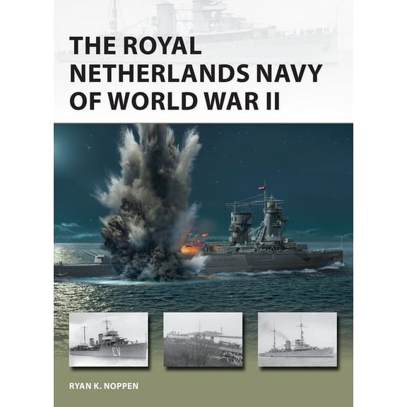 New Vanguard: The Royal Netherlands Navy of World War II (Paperback)