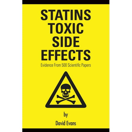 Statins Toxic Side Effects: Evidence from 500 scientific papers -