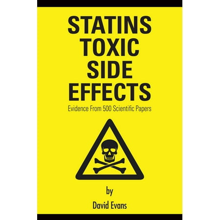 Statins Toxic Side Effects: Evidence from 500 scientific papers - (Best Statin Drug With Least Side Effects)