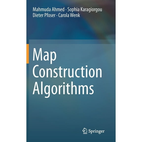 Map Construction Algorithms, (Hardcover)