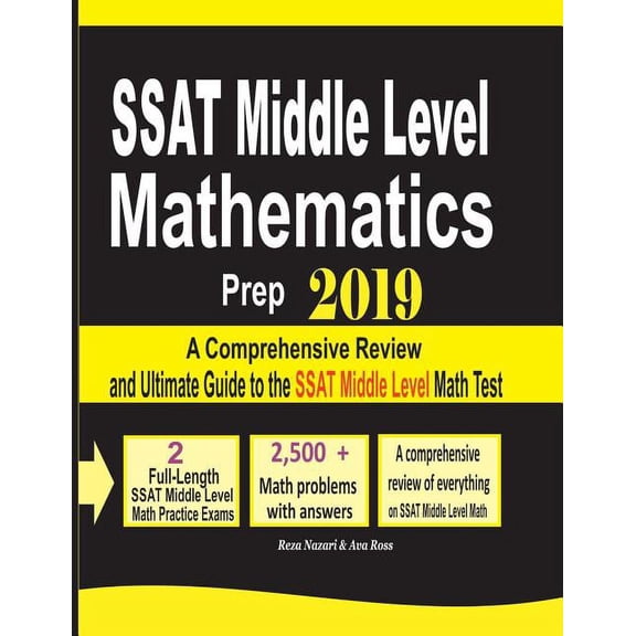 SSAT Middle Level Mathematics Prep 2019: A Comprehensive Review and Ultimate Guide to the SSAT Middle Level Math Test, (Paperback)