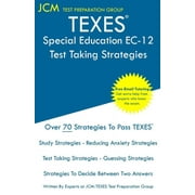 TEXES Special Education EC-12 - Test Taking Strategies: TEXES 161 Exam - Free Online Tutoring - New 2020 Edition - The latest strategies to pass your exam. (Paperback)