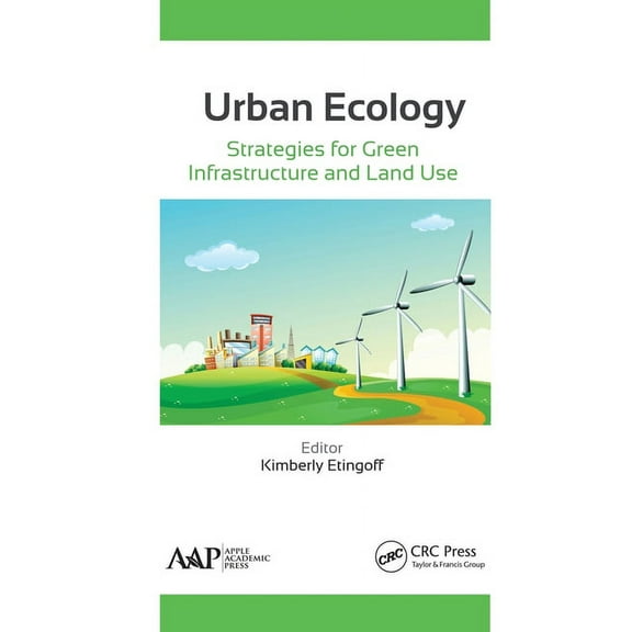 Urban Ecology: Strategies for Green Infrastructure and Land Use, (Paperback)
