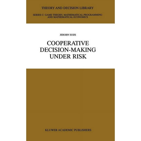 Theory and Decision Library C Cooperative Decision-Making Under Risk, Book 24, (Hardcover)
