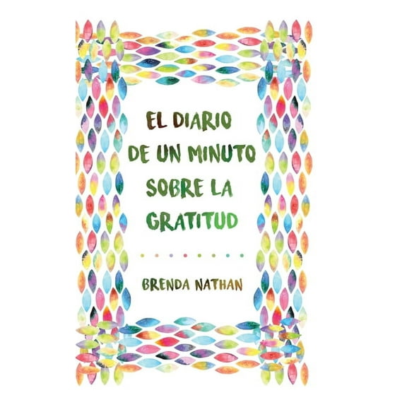 El Diario De Un Minuto Sobre La Gratitud, (Hardcover)
