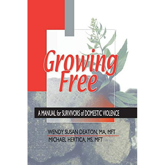 Pre-Owned Growing Free: A Manual for Survivors of Domestic Violence (Paperback) 0789012804 9780789012807