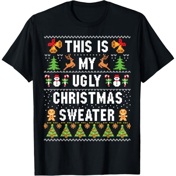 This Is My Ugly Sweater Funny Christmas Short Sleeve T-Shirt