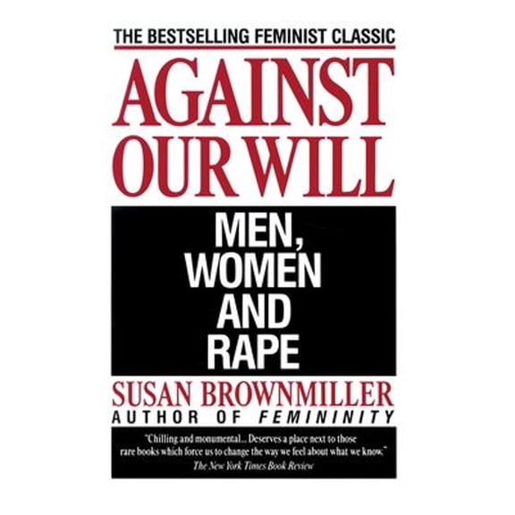 Pre-Owned Against Our Will: Men, Women, and Rape (Paperback) 0449908208 9780449908204