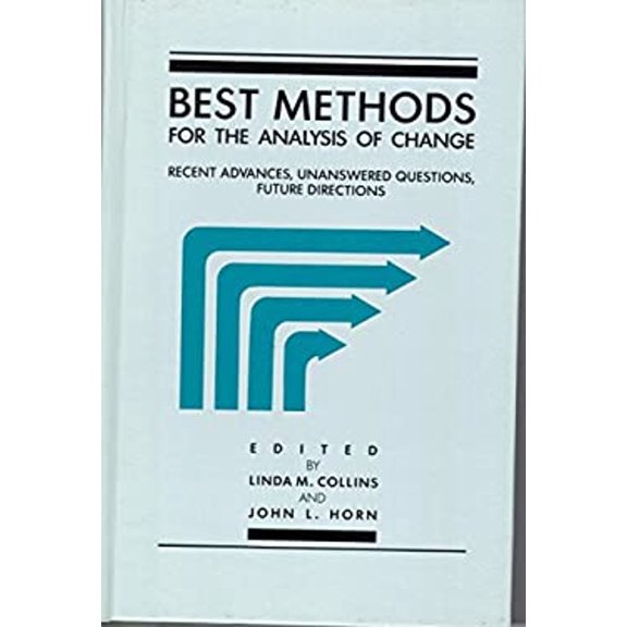 Pre-Owned Best Methods for the Analysis of Change : Recent Advances, Unanswered Questions, Future Directions (Hardcover) 9781557981134