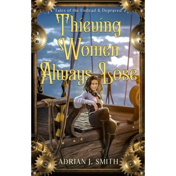 Thieving Women Always Lose, (Paperback)