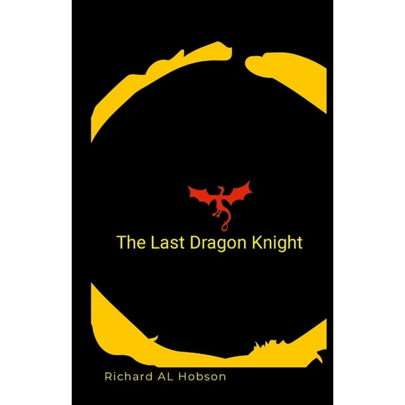The last dragon knight, (Paperback)